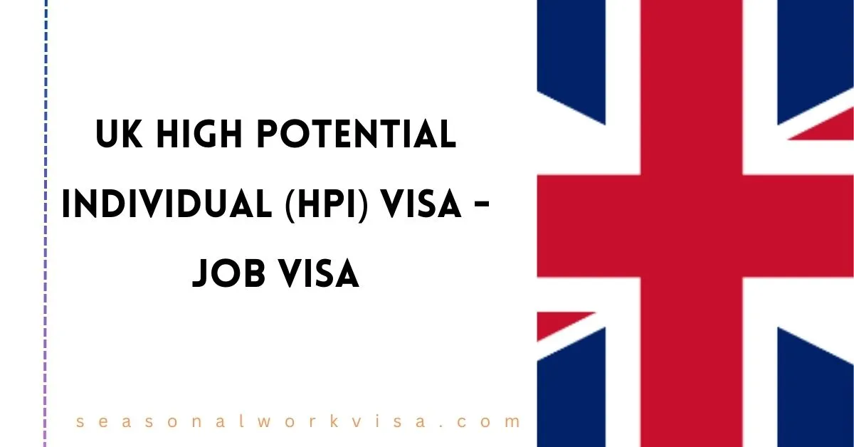 UK High Potential Individual (HPI) Visa 2024 Job Visa