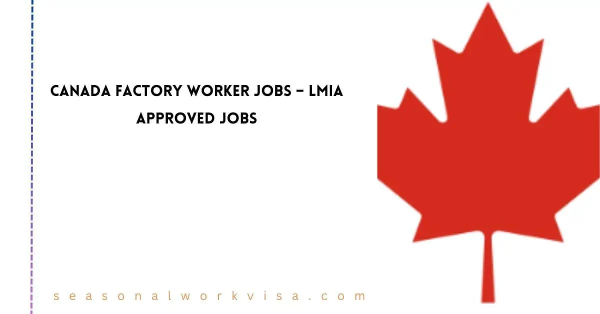 Canada Factory Worker Jobs 2025 LMIA Approved Jobs