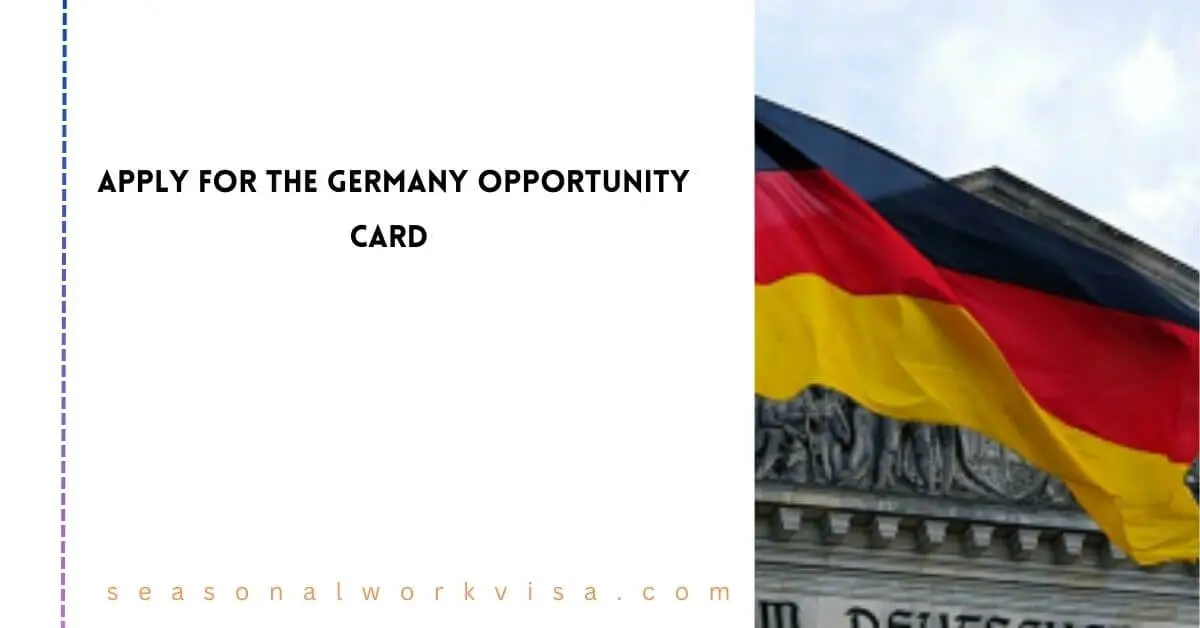 Apply for the Germany Opportunity Card 2024