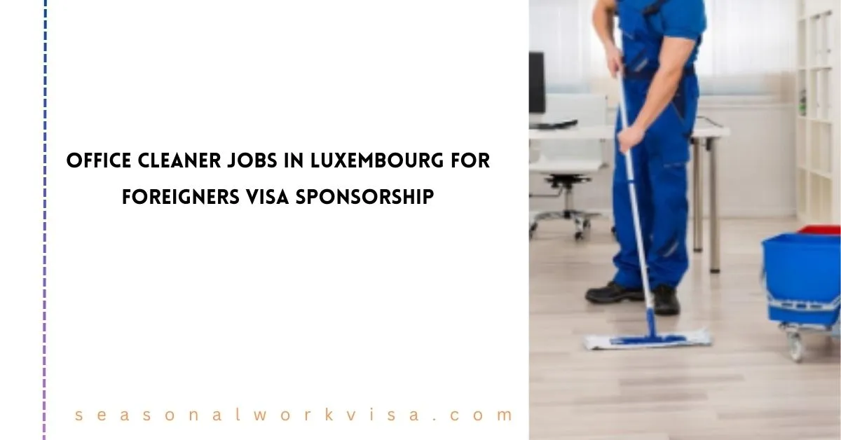 Office Cleaner Jobs in Luxembourg for Foreigners