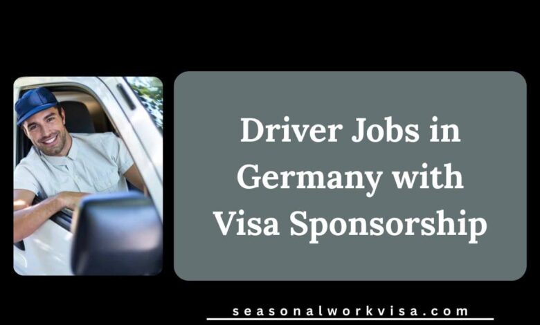 Driver Jobs in Germany with Visa Sponsorship