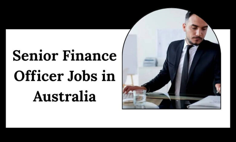 Senior Finance Officer Jobs in Australia