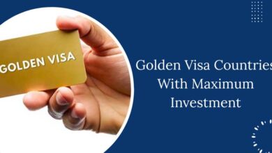 Golden Visa Countries With Maximum Investment