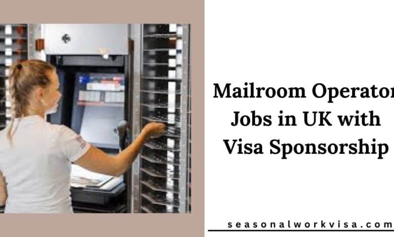 Mailroom Operator Jobs in UK with Visa Sponsorship