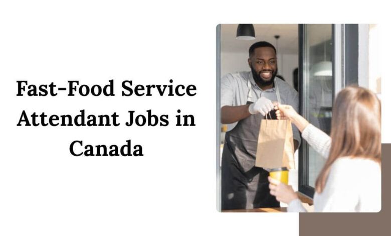 Fast-Food Service Attendant Jobs in Canada