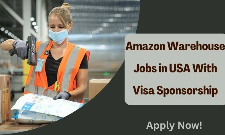 Amazon Warehouse Jobs in USA With Visa Sponsorship