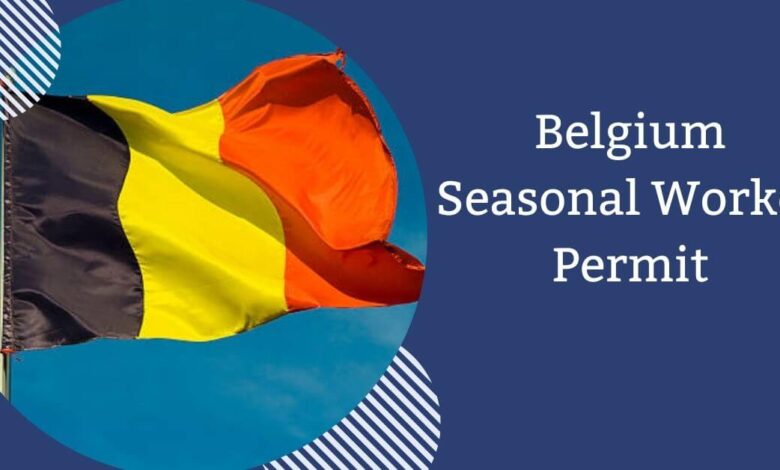Belgium Seasonal Worker Permit