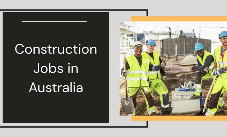 Construction Jobs in Australia