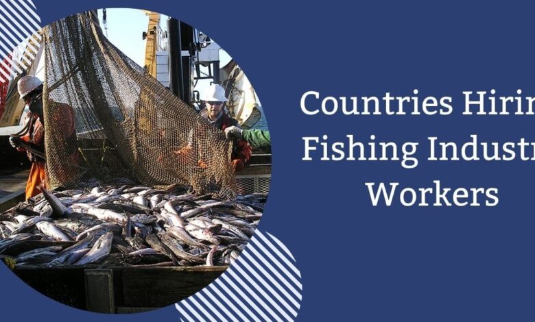 Countries Hiring Fishing Industry Workers