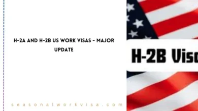H-2A and H-2B US Work Visas