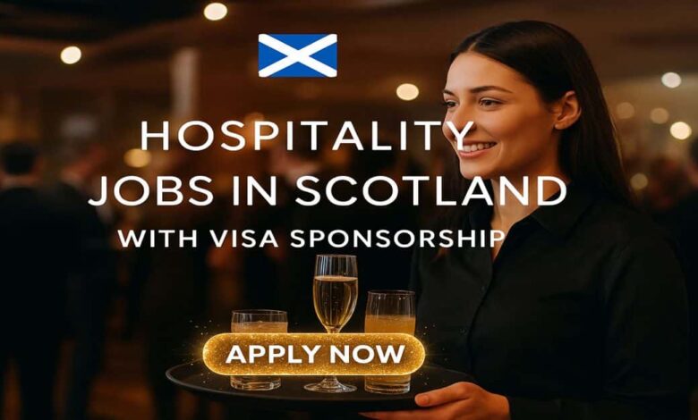 Hospitality Jobs in Scotland with Visa Sponsorship