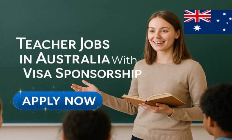 Teacher Jobs in Australia with Visa Sponsorship