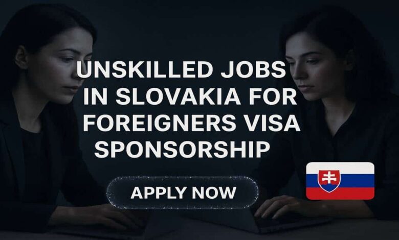 Unskilled Jobs in Slovakia for Foreigners Visa Sponsorship