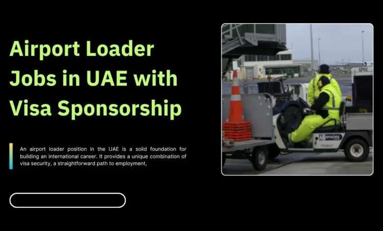 Airport Loader Jobs in UAE