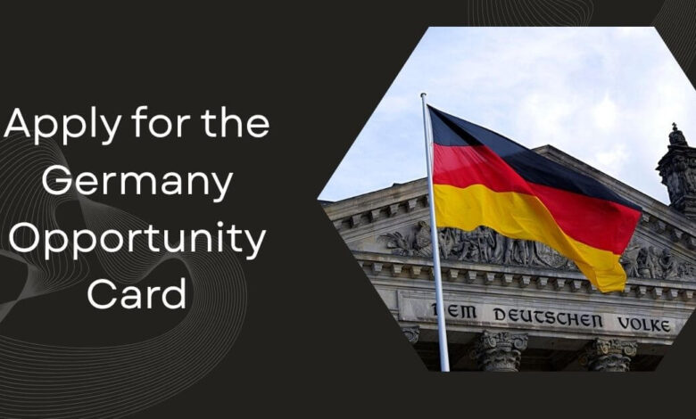 Apply for the Germany Opportunity Card