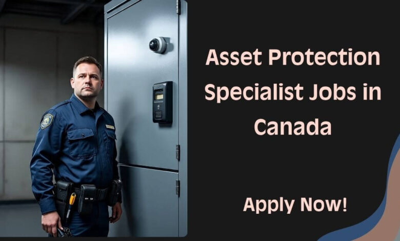 Asset Protection Specialist Jobs in Canada