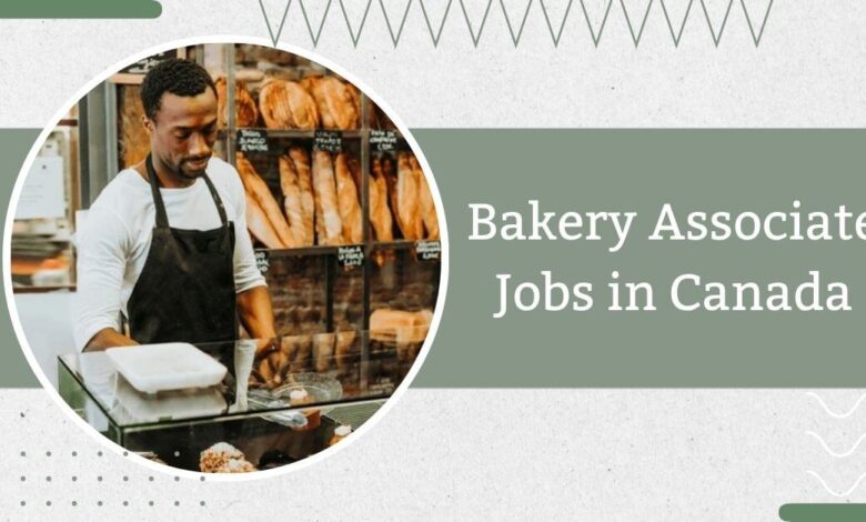 Bakery Associate Jobs in Canada