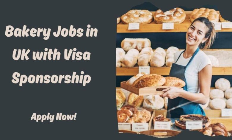 Bakery Jobs in UK with Visa Sponsorship