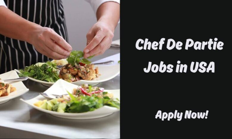 Chef De Partie Jobs in USA