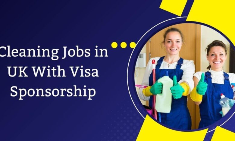 Cleaning Jobs in UK With Visa Sponsorship