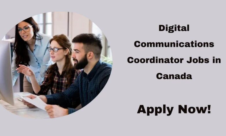Digital Communications Coordinator Jobs in Canada