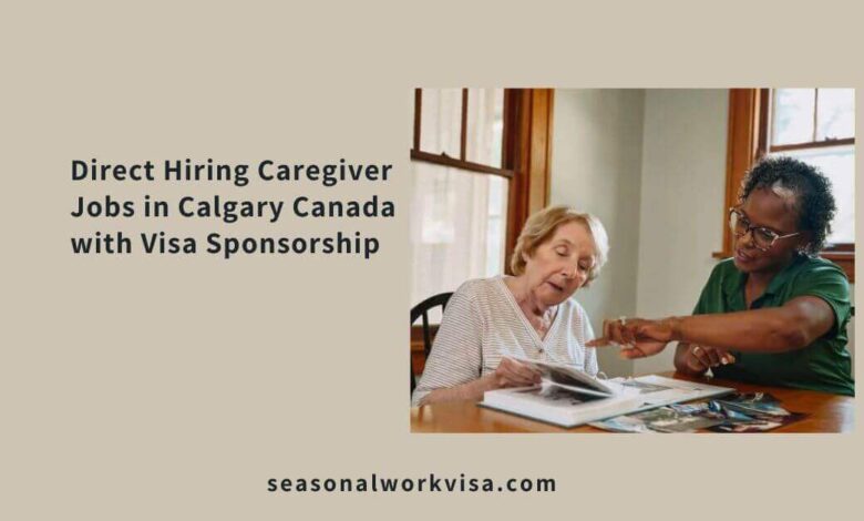Direct Hiring Caregiver Jobs in Calgary Canada with Visa Sponsorship