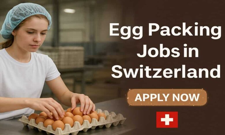 Egg Packing Jobs in Switzerland