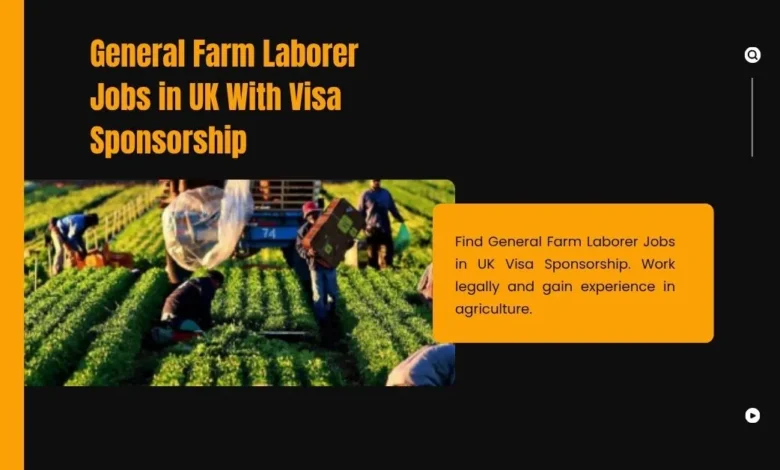 General Farm Laborer Jobs in UK