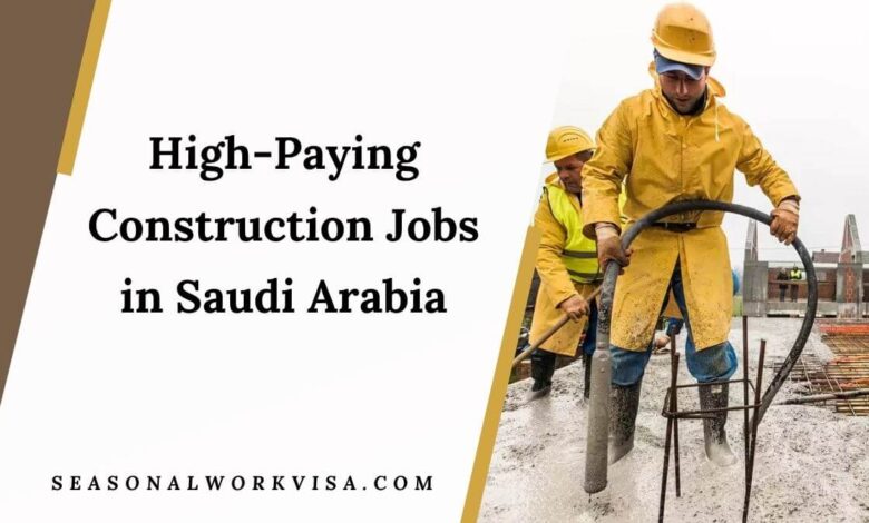 High-Paying Construction Jobs in Saudi Arabia