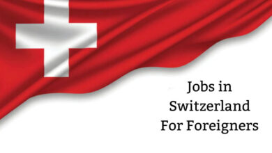 Jobs in Switzerland For Foreigners