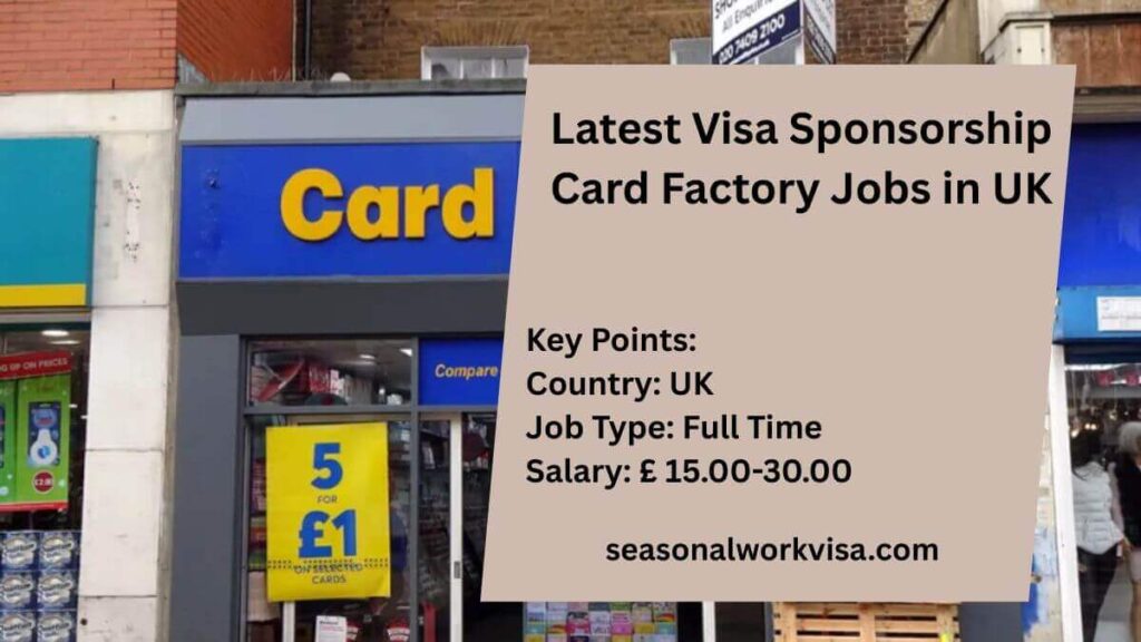 Latest Visa Sponsorship Card Factory Jobs in UK