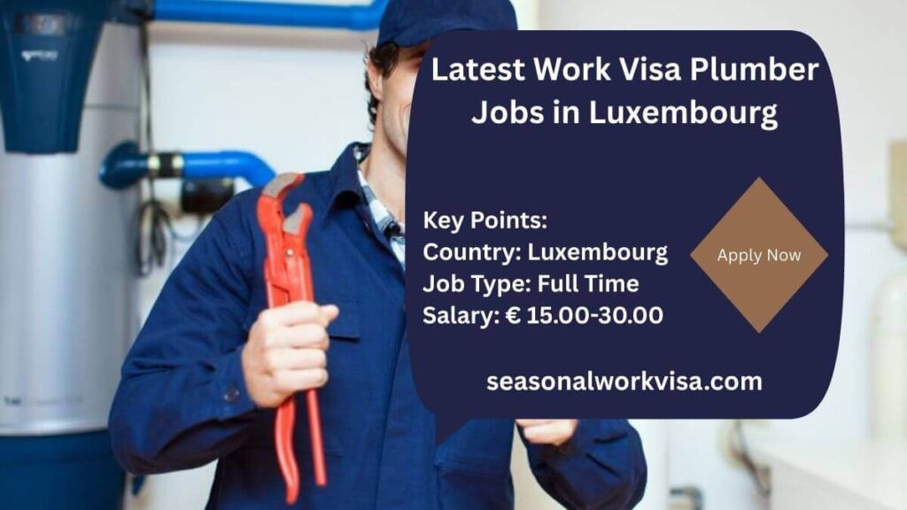 Latest Work Visa Plumber Jobs in Luxembourg