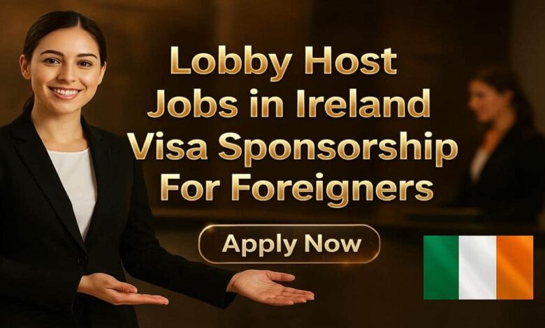 Lobby Host Jobs in Ireland Visa Sponsorship For Foreigners