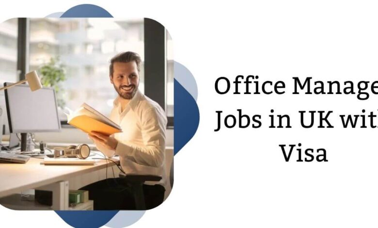 Office Manager Jobs in UK with Visa