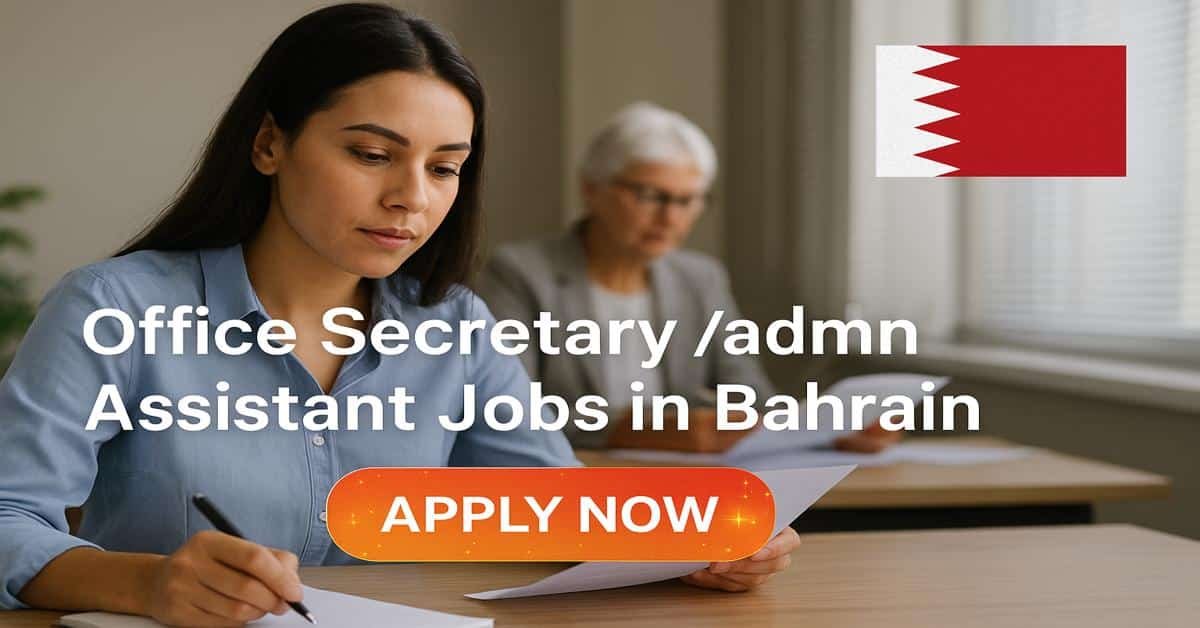 Office Secretary/Admin Assistant Jobs in Bahrain 2026