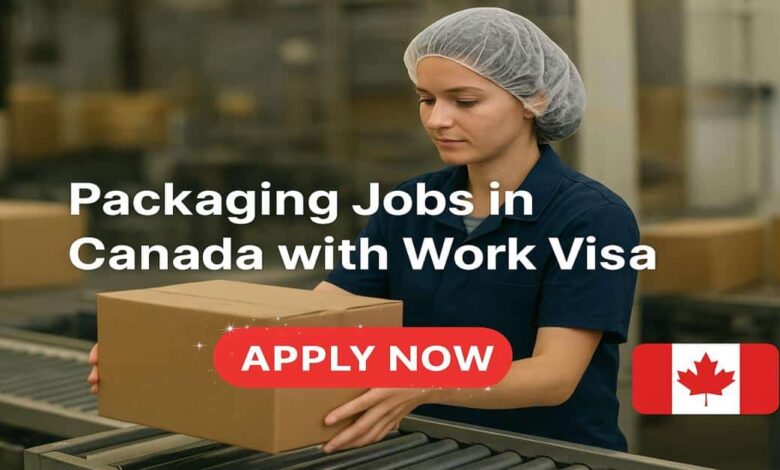 Packaging Jobs in Canada with Work Visa