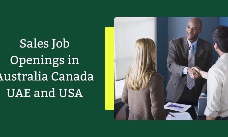 Sales Job Openings in Australia Canada UAE and USA