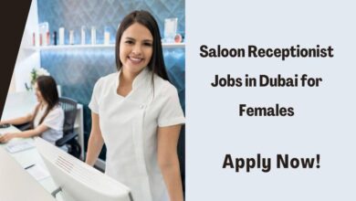 Saloon Receptionist Jobs in Dubai for Females