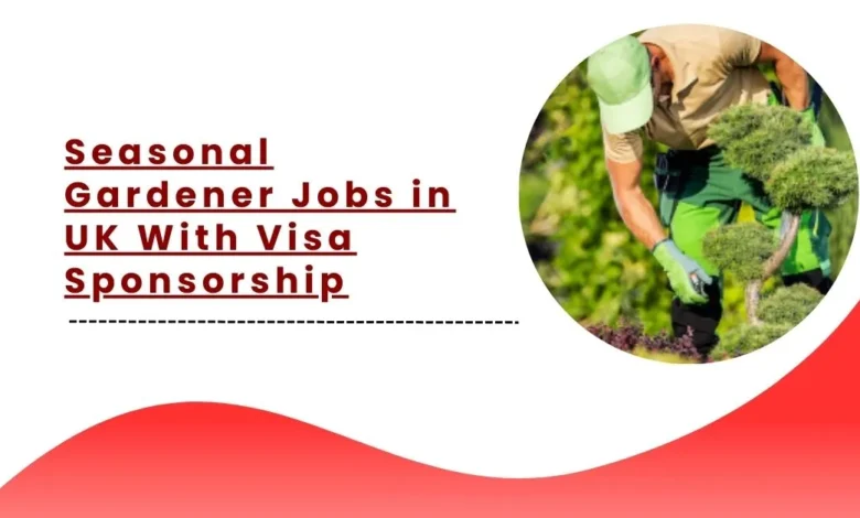 Seasonal Gardener Jobs in UK