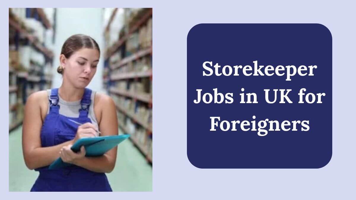 Storekeeper Jobs in UK for Foreigners 2026 - Apply Now