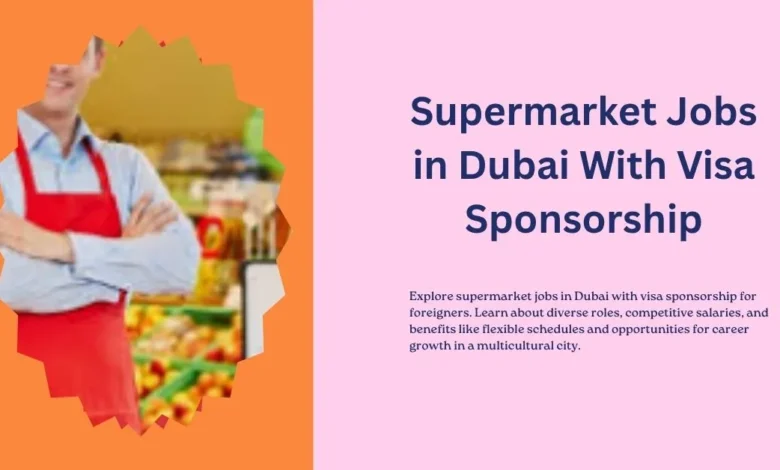 Supermarket Jobs in Dubai