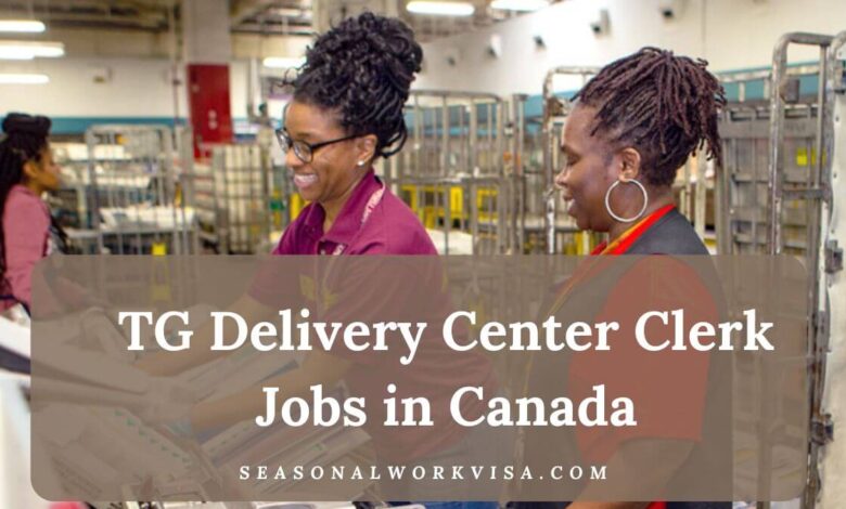 TG Delivery Center Clerk Jobs in Canada