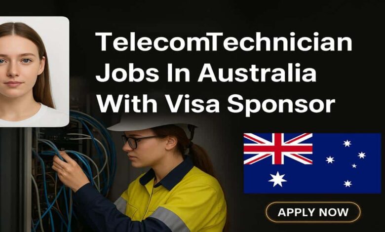 Telecom Technician Jobs In Australia with Visa Sponsor