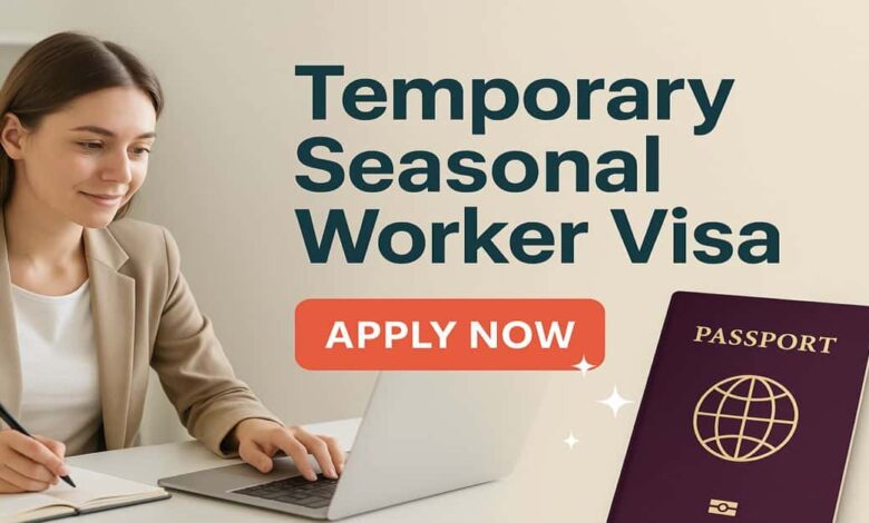 Temporary Seasonal Worker Visa