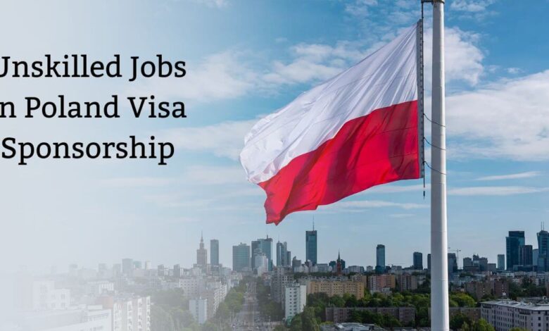 Unskilled Jobs in Poland Visa Sponsorship
