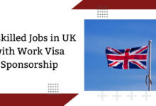 Unskilled Jobs in UK with Work Visa Sponsorship