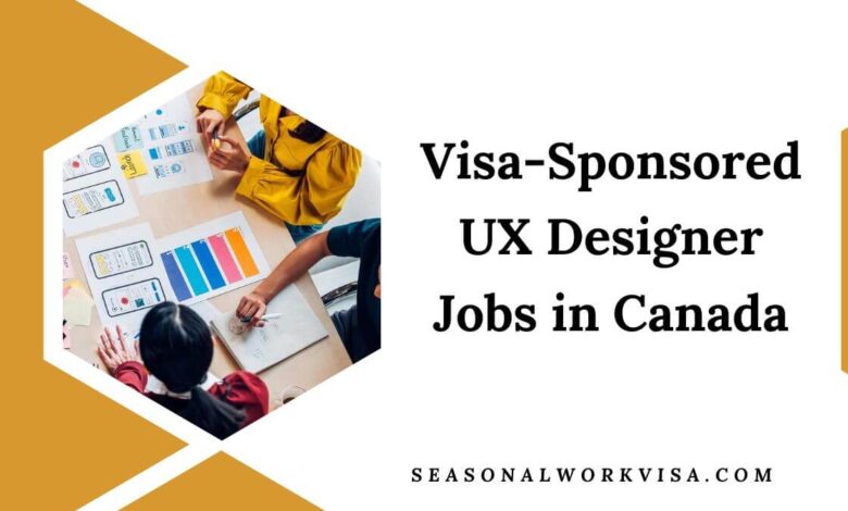 Visa-Sponsored UX Designer Jobs in Canada