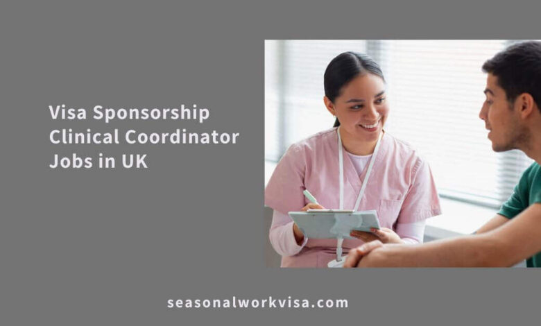 Visa Sponsorship Clinical Coordinator Jobs in UK
