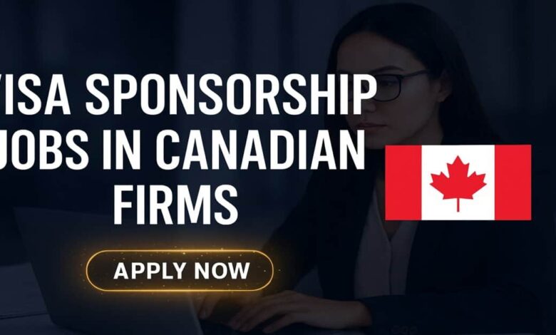 Visa Sponsorship Jobs in Canadian Firms