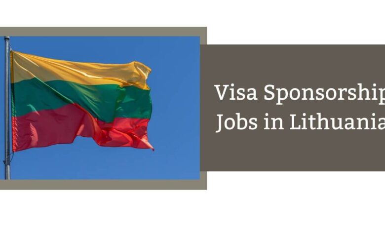 Visa Sponsorship Jobs in Lithuania